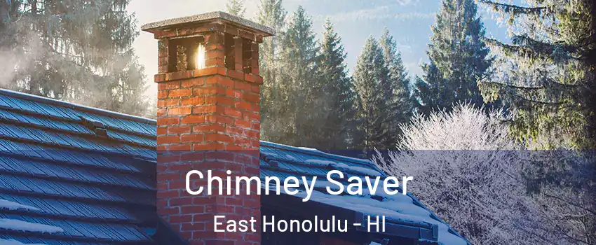  Chimney Saver East Honolulu - HI