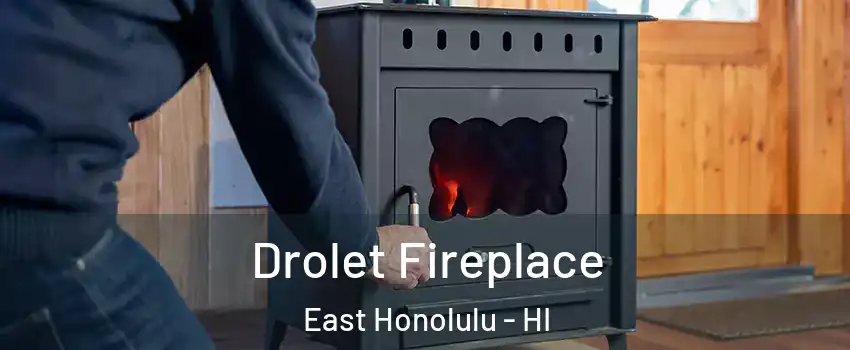  Drolet Fireplace East Honolulu - HI