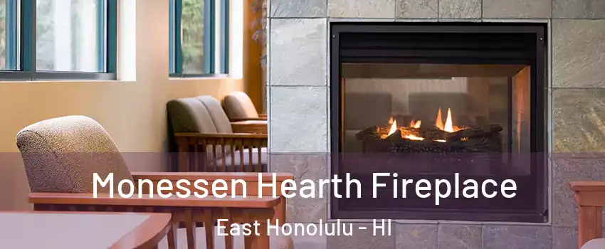  Monessen Hearth Fireplace East Honolulu - HI