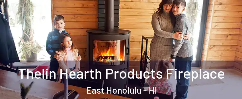  Thelin Hearth Products Fireplace East Honolulu - HI